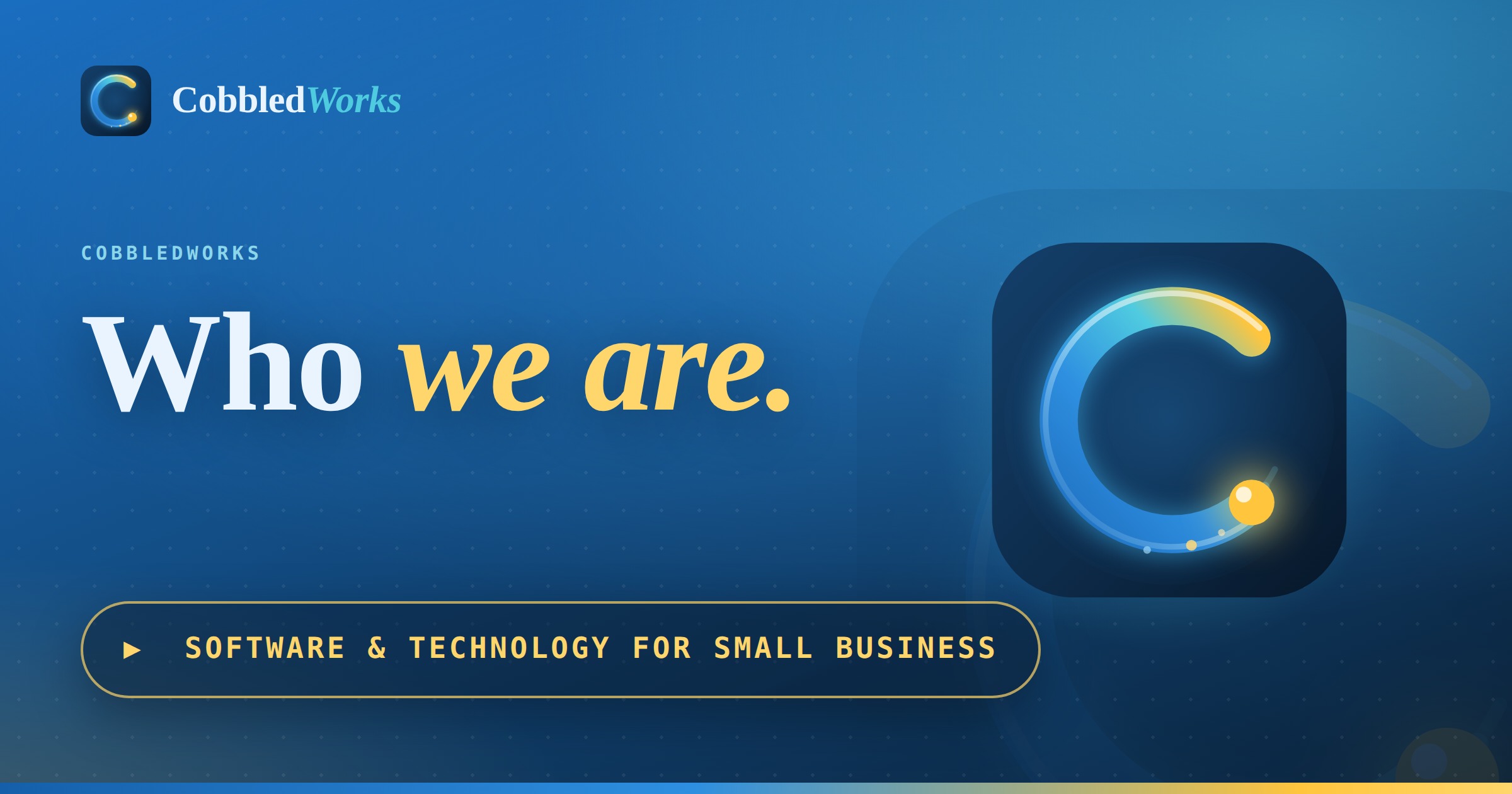Who we are: CobbledWorks, software and technology for small business